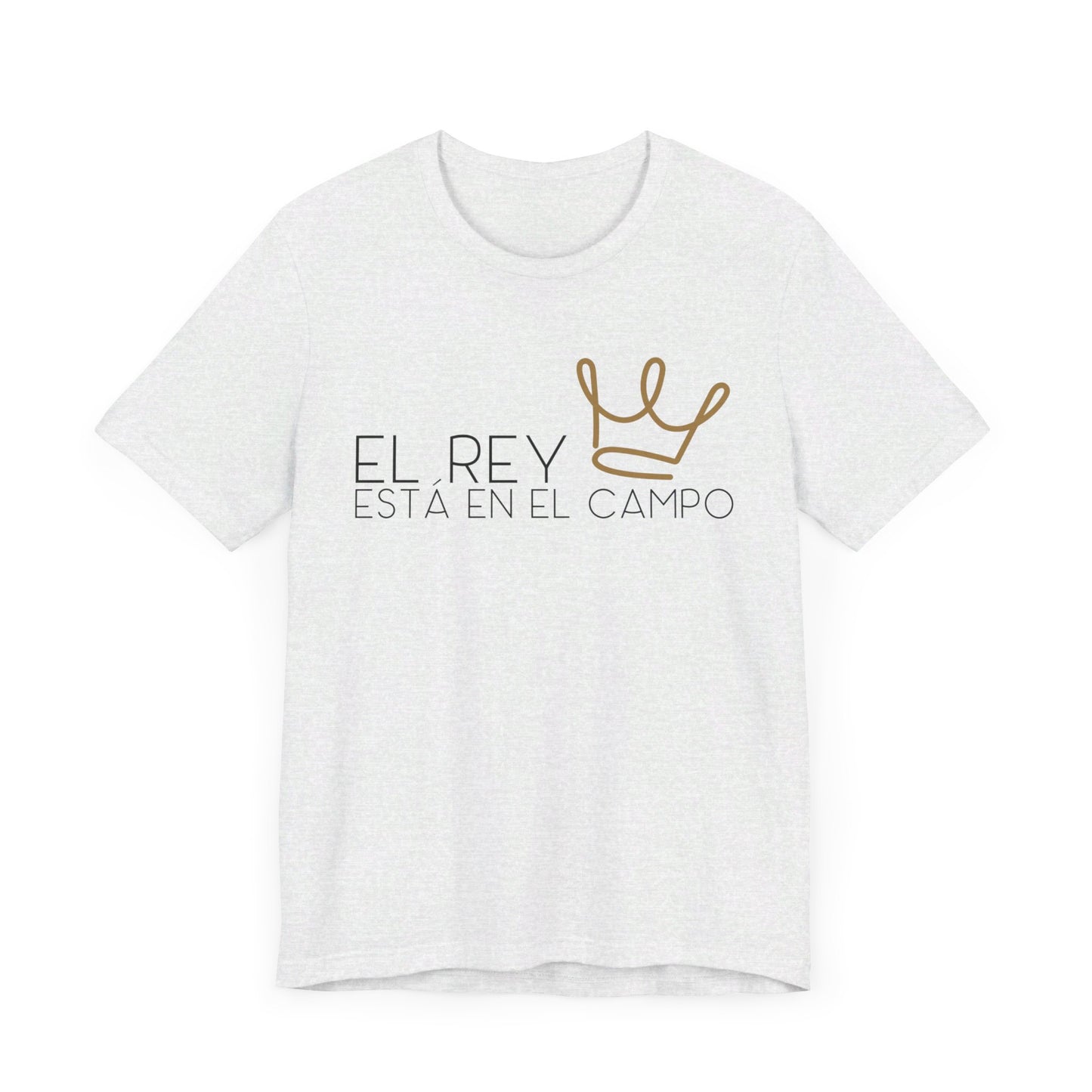 EL REY ESTÁ EN EL CAMPO | Faithwear, Unisex Jersey Short Sleeve Tee