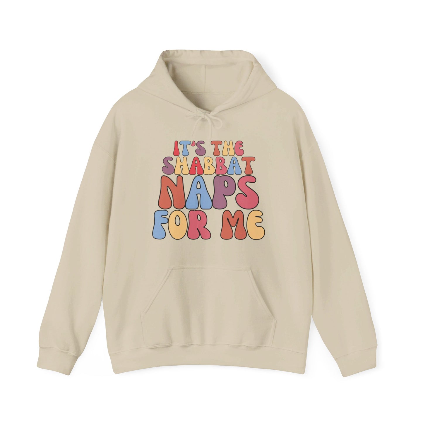 ITS THE SHABBAT NAPS FOR ME | UNISEX HOODIE
