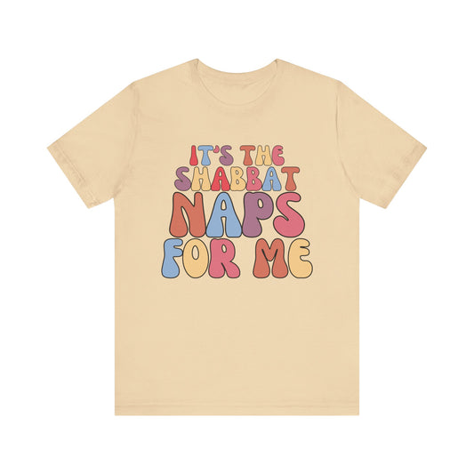 IT'S THE SHABBAT NAPS FOR ME | Faithwear, Unisex Jersey Short Sleeve Tee